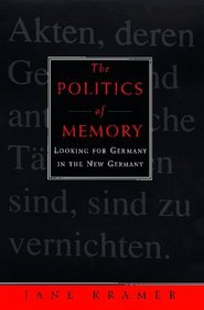 The Politics of Memory: Looking for Germany in the New Germany