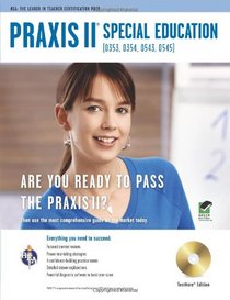 PRAXIS II Special Education (0353, 0354, 0543, 0545) w/CD (PRAXIS Teacher Certification Test Prep)