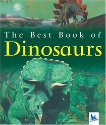 The Best Book of Dinosaurs (The Best Book of)