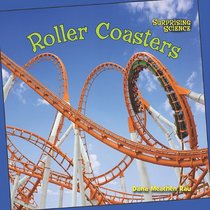 Roller Coasters (Benchmark Chapter Books: Surprising Science 1)