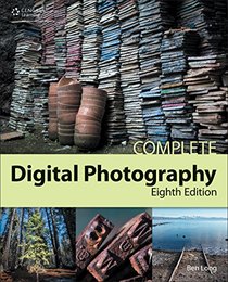 Complete Digital Photography, 8th