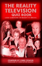 The Reality Television Quiz Book: 1,000 Questions on Reality TV Shows