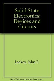 Solid State Electronics: Devices and Circuits