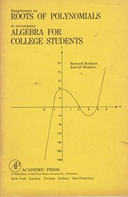 Algebra for College Students: Roots of Polynomials Suppt