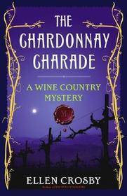 The Chardonnay Charade (Wine Country Mysteries, Bk 2) (Audio CD) (Unabridged)