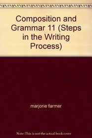 Composition and Grammar 11 (Steps in the Writing Process)