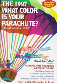 What Color Is Your Parachute? 1997: A Practical Manual for Job Hunters and Career Changers