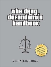 The Drug Defendant's Handbook