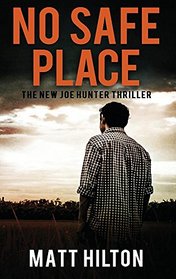 No Safe Place (Joe Hunter Thrillers)