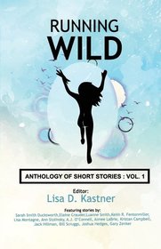 Running Wild Anthology of Stories: Volume 1