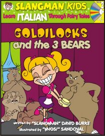 Learn Italian Through Fairy Tales Goldilocks and the Three Bears Level 2 (Foreign Language Through Fairy Tales) (Foreign Language Through Fairy Tales)