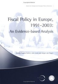 Fiscal Policy in Europe 1999-2003: An Evidence Based Analysis