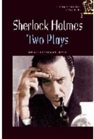 Sherlock Holmes: 400 Headwords: Two Plays (Oxford Bookworms Playscripts)