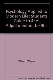 Psychology Applied to Modern Life: Students Guide to 4r.e: Adjustment in the 90s