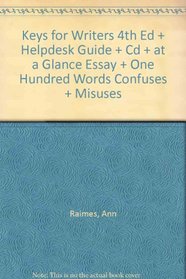 Keys for Writers 4th Ed + Helpdesk Guide + Cd + at a Glance Essay + One Hundred Words Confuses + Misuses