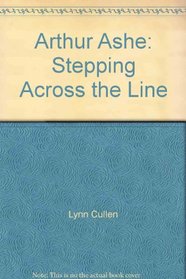 Arthur Ashe: Stepping Across the Line