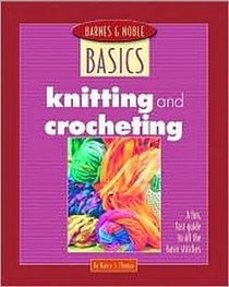 Knitting and Crocheting (Barnes and Noble Basics)