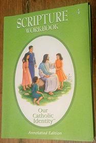 Scripture Workbook (Our Catholic Identity, Grade 4)