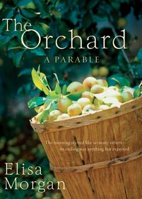 Orchard, The: A Parable