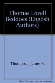 Thomas Lovell Beddoes (Twayne's English Authors Series)