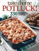 Taste of Home Potluck! 336 Crowd-pleasing Favorites for Easy Entertaining (Hardcover)