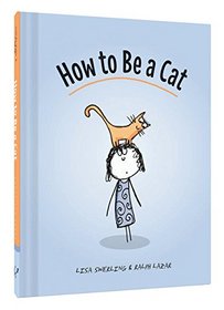 How to Be a Cat: The Definitive Guide