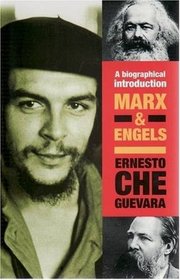 Marx & Engels: A Biographical Introduction (Che Guevara Publishing Project)
