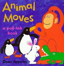 Animal Moves: A Pull-Tab Book