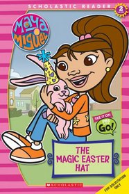 Maya & Miguel: The Magic Easter Hat (Reader #2 Level 2) (Scholastic Readers)