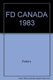 FD CANADA 1983 (Fodor's Canada)