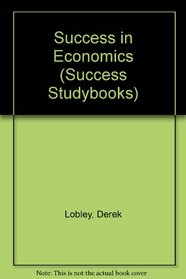 Success in Economics (Success Studybooks)