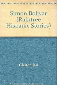 Simon Bolivar (Raintree Hispanic Stories)