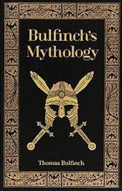 Bulfinch's Mythology (Barnes & Noble Leatherbound Classics: The Age of Fable, The Age of Chivalry, & The Legends of Charlemagne