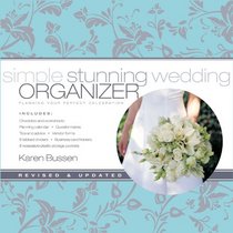 Simple Stunning Wedding Organizer: Planning Your Perfect Celebration, Revised Edition