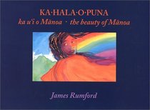 Ka-hala-o-puna, ka u'i o Manoa: the beauty of manoa