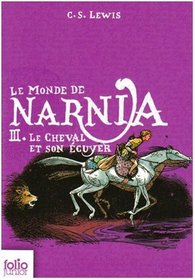 CHRONIQUES DE NARNIA T03 (LES) : LE CHEVAL ET SON ?CUYER N.P.