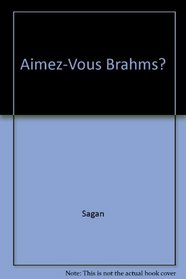 Aimez-Vous Brahms? (French Edition)