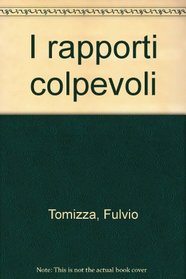 I rapporti colpevoli (Italian Edition)