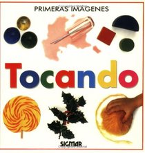 TOCANDO (My First Look At...(Lectorum)) (Spanish Edition)