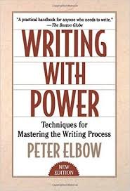 Writing With Power: Techniques for Mastering the Writing Process