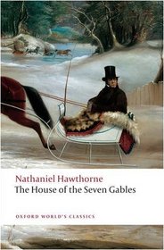 The House of the Seven Gables (Oxford World's Classics)
