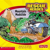 Rescue Heroes: Mountain Mudslide