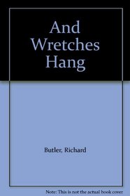 And Wretches Hang
