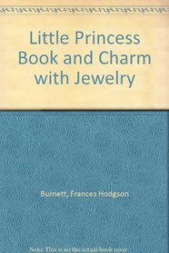 Little Princess Book and Charm with Jewelry (Charming Classics)