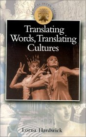 Translating Words, Translating Cultures (Classical Inter/Faces S.)