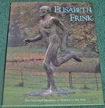 Elisabeth Frink: Sculpture and Drawing 1950-1990