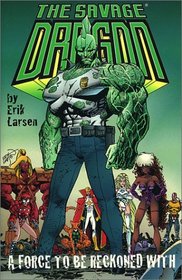 A Force To Be Reckoned With (Savage Dragon, Vol. 2)