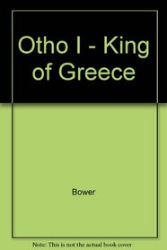 Otho I - King of Greece