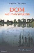 Dom nad Rozlewiskiem