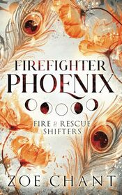 Firefighter Phoenix (Fire & Rescue Shifters)